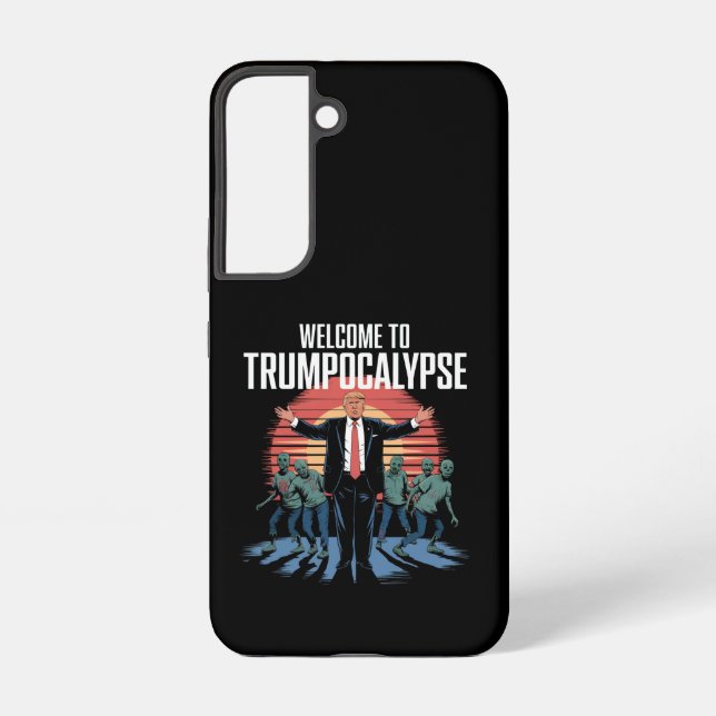 Welcome to Trump-ocalypse Funny Trump Halloween  Samsung Galaxy S22 Case (Back)
