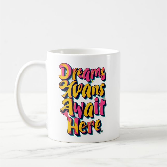 "Welcome Your Dreams" Coffee Mug (Left)
