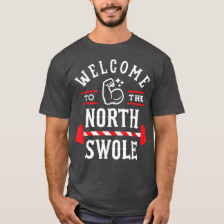 Welcomes To The Norths Swole Funny Christmas Gym P T-Shirt