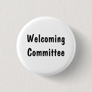 Welcoming Committee 3 Cm Round Badge