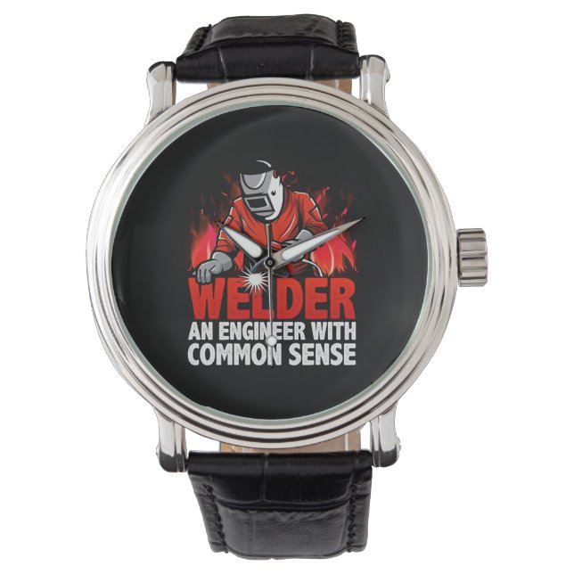 Welder An Engineer With Common Sense Watch (Front)