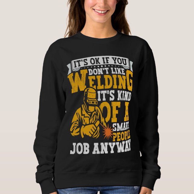 Welder Apparel Welding Blacksmith Metal Worker for Sweatshirt (Front)
