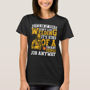 Welder Apparel Welding Blacksmith Metal Worker for T-Shirt