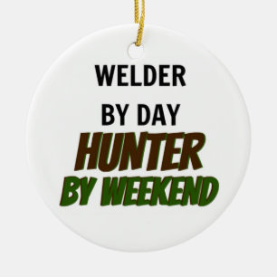 Welder by Day Hunter by Weekend Ceramic Ornament
