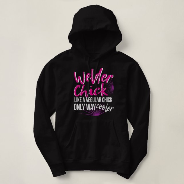 Welder Chick Women Mum Funny Welding Female Women  Hoodie (Design Front)