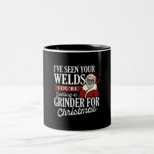 Welder Christmas Gifts I've Seen Your Welds Funny Two-Tone Coffee Mug