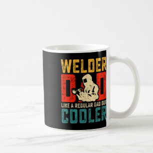 Welder Dad Fathers Day Cool Welding Papa Grandpa M Coffee Mug