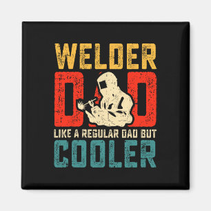 Welder Dad Fathers Day Cool Welding Papa Grandpa M Magnet