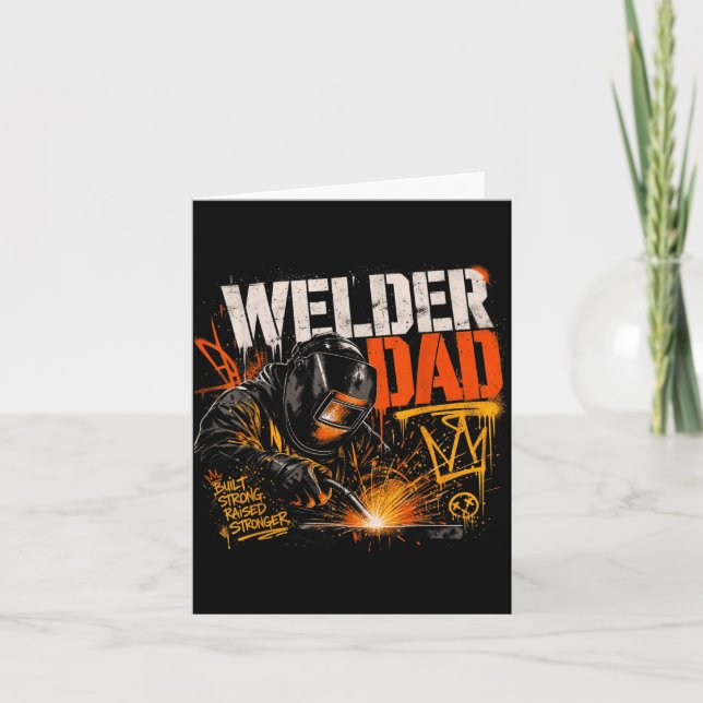 Welder Dad Like A Normal Dad Except Much Cooler Card (Front)