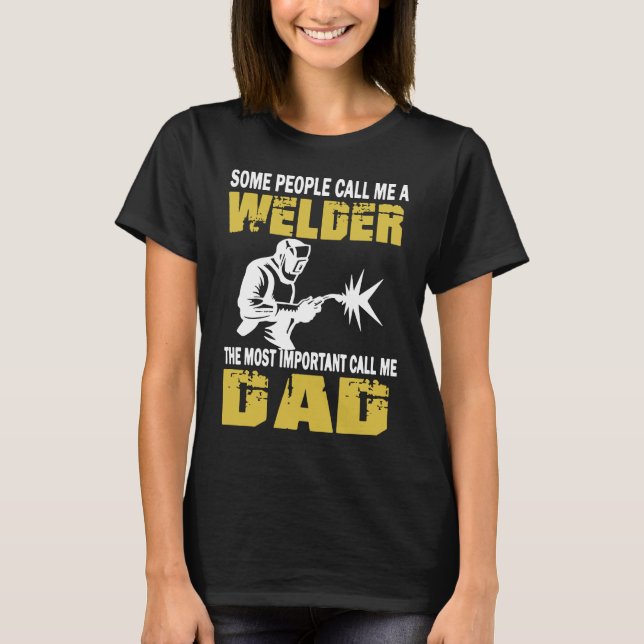 Welder Dad T-Shirt (Front)