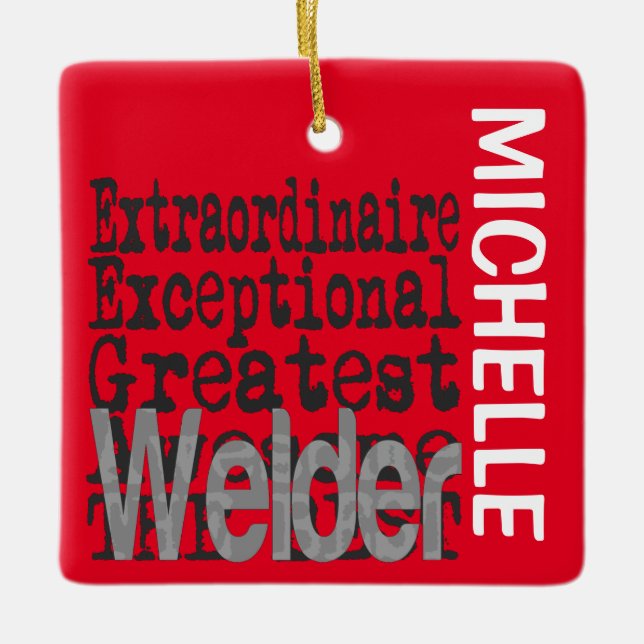 Welder Extraordinaire CUSTOM Ceramic Ornament (Front)
