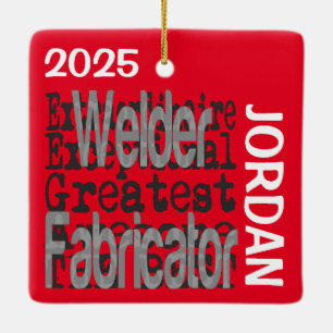 Welder Fabricator Extraordinaire CUSTOM Ceramic Ornament