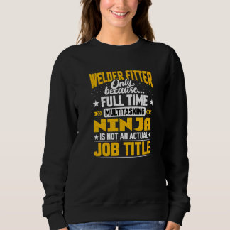 Welder Fitter Job Title Welder Mechanic Sweatshirt