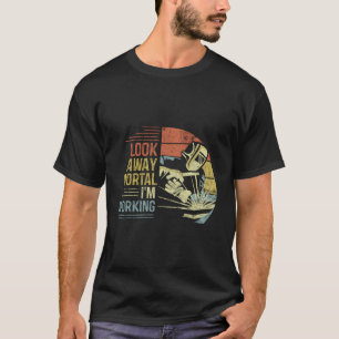 Welder Gifts Look Away Mortal I'M Working Funny We T-Shirt
