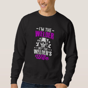 Welder  I Know I Weld Like A Girl Try to Keep Up   Sweatshirt