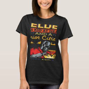 Welder I'm A Kid At Heart And A Senior Citizen At  T-Shirt