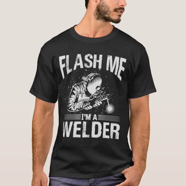welder job work designs welder on fire  2 T-Shirt (Front)
