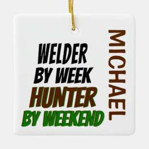 Welder Loves Hunting CUSTOM Ceramic Ornament