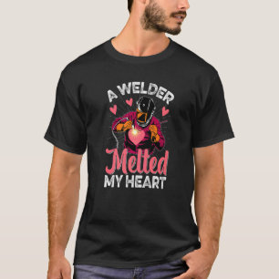 Welder Melted My Heart Welder Wife Girlfriend Wom T-Shirt