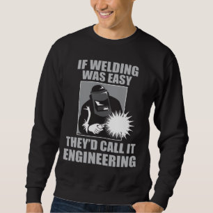 Welder Occupation Funny Welding Sweatshirt