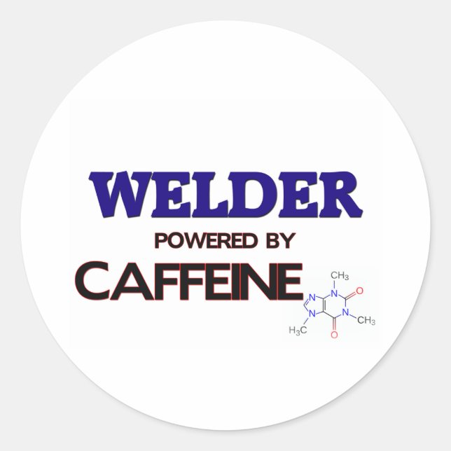 Welder Powered by caffeine Classic Round Sticker (Front)