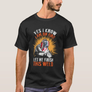 Welder Vintage USA Men Women Welder Let Me Finish T-Shirt