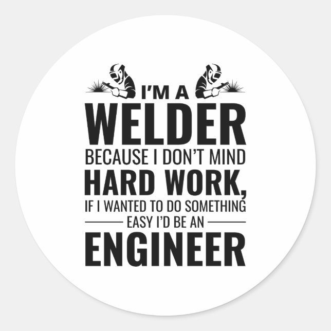 Welder Welding Weld Metal Ironworker Funny Classic Round Sticker (Front)