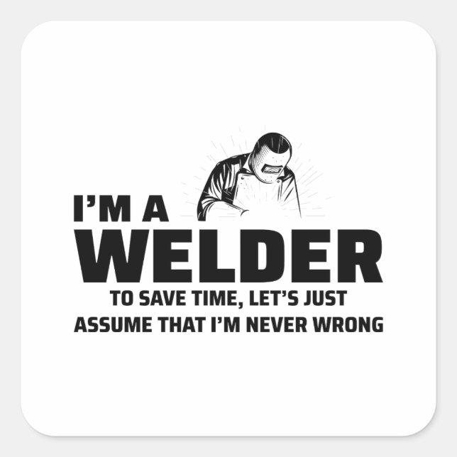 Welder Welding Weld Metal Ironworker Funny Square Sticker (Front)