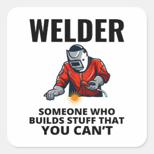 Welder Welding Weld Metal Ironworker Funny Square Sticker
