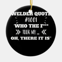 Welder Who Took My Tool Funny Humour Quotes 