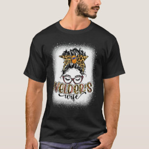 Welder Wife Life Messy Bun Bleached Women Mother's T-Shirt