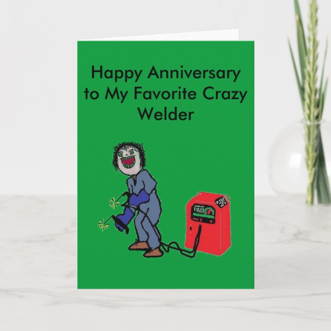 Welders are Crazy Card (Front)