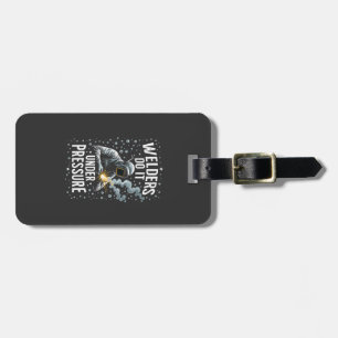 Welders do it Under Pressure Sea Welder Worker  Luggage Tag