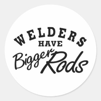 Welders Have... Classic Round Sticker