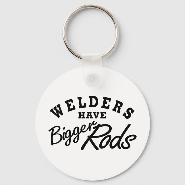 Welders Have... Key Ring (Front)