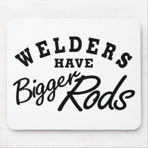 Welders Have... Mouse Pad