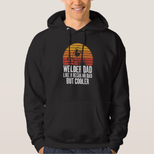 Welding Dad Like A Regular Fun for Welders Daddy   Hoodie