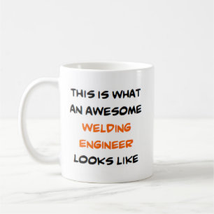 welding engineer, awesome coffee mug