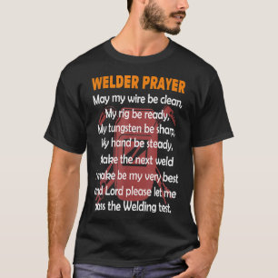 Welding Gift Prayer Of A Welder T-Shirt