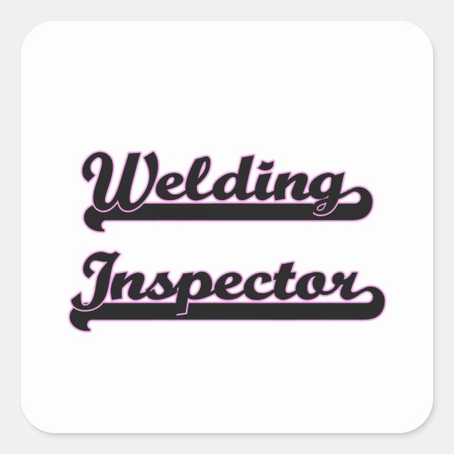 Welding Inspector Classic Job Design Square Sticker (Front)