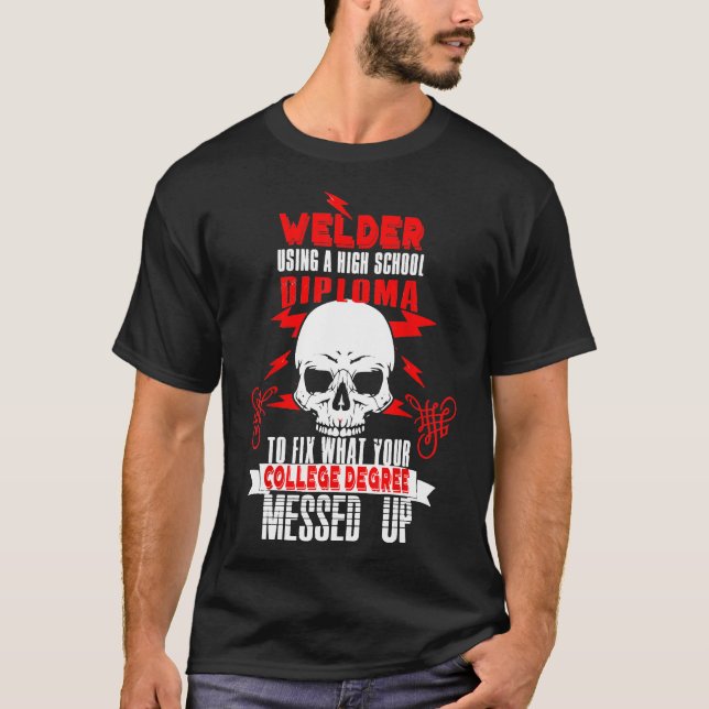 Welding Mechanical Engineer Welder Mask Repairman  T-Shirt (Front)