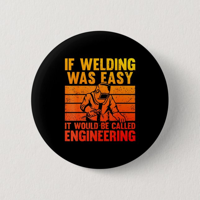 Welding Novelty For Men Women Mig Tig Welder Weldi 6 Cm Round Badge (Front)