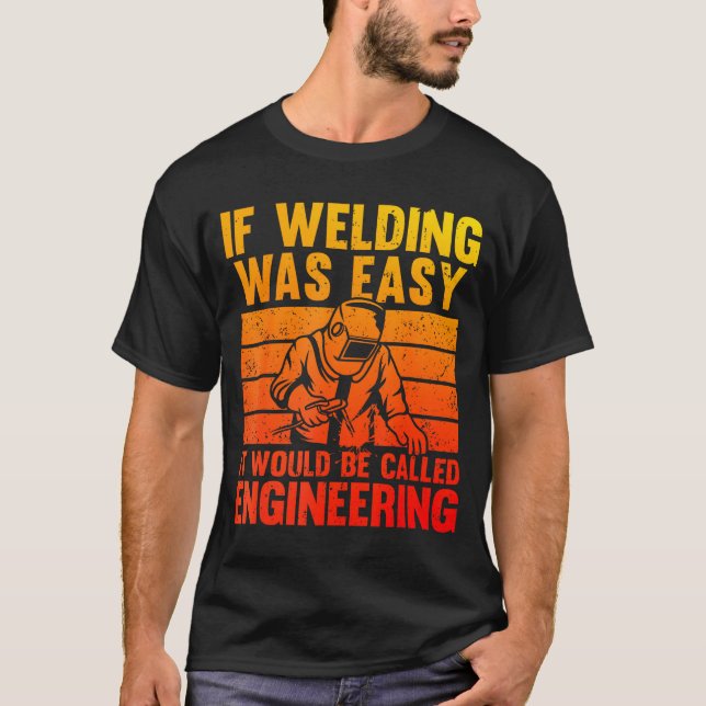 Welding Novelty For Men Women Mig Tig Welder Weldi T-Shirt (Front)