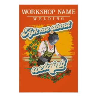Welding sarcastic saying girl custom workshop name poster