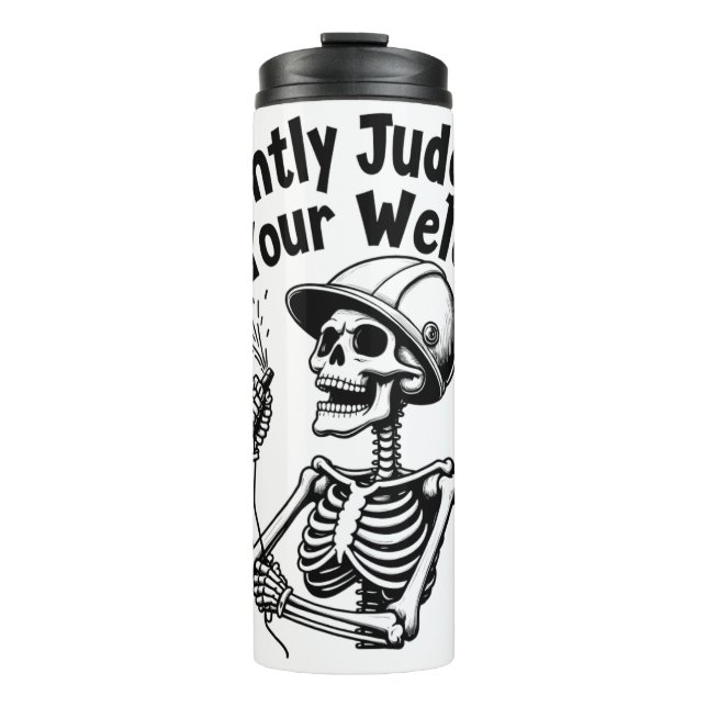 Welding Thermal Tumb Silently Judging Your Welds  Thermal Tumbler (Front)