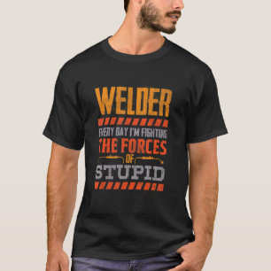 Welding Welder Metalworker Welder Problems T-Shirt