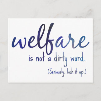 Welfare Is Not a Dirty Word Postcard