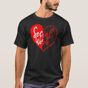 Welfare Worker LCSW Social Worker Community Worker T-Shirt