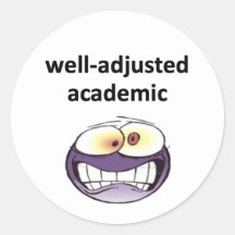 "well-adjusted academic" stickers
