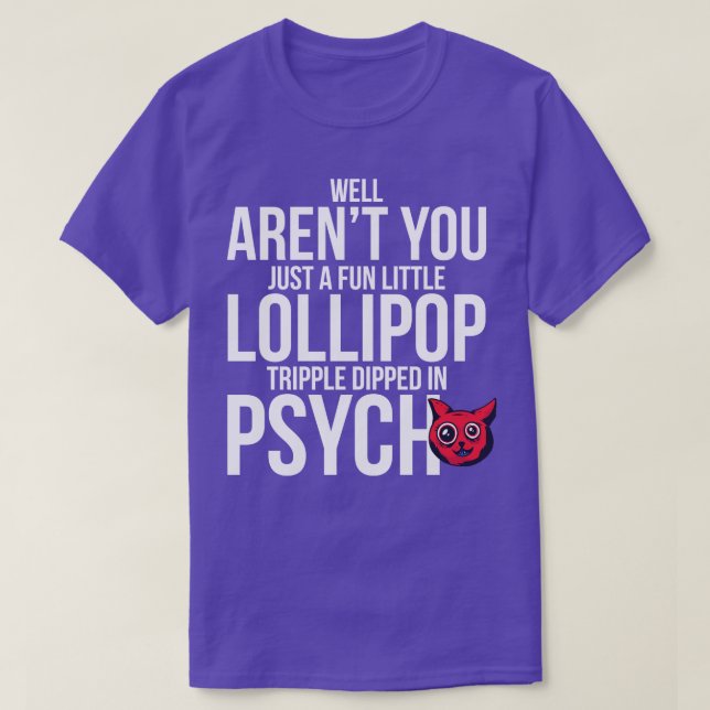 Well Arent You Just A Fun Little Lollipop Tripple  T-Shirt (Design Front)